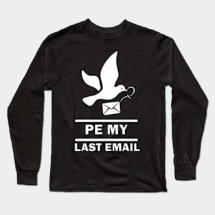 per my last email Long Sleeve T-Shirt